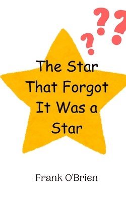 The Star That Forgot It Was a Star 1