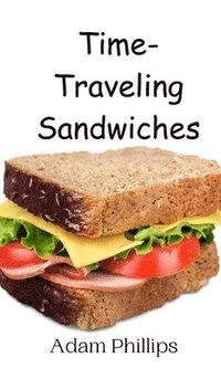 bokomslag Time-Traveling Sandwiches