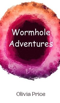 bokomslag Wormhole Adventures