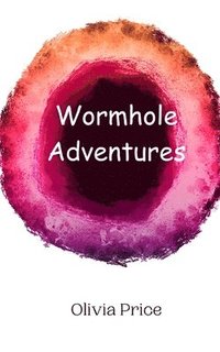 bokomslag Wormhole Adventures