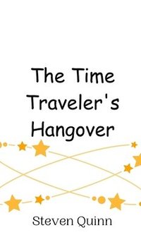 bokomslag The Time Traveler's Hangover