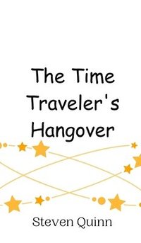bokomslag Time Traveler's Hangover