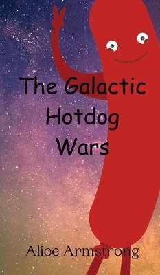 bokomslag Galactic Hotdog Wars