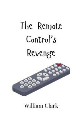 William Clark - Remote Control's Revenge, Häftad