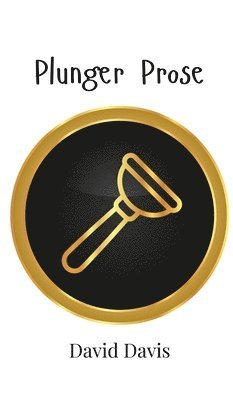Plunger Prose
