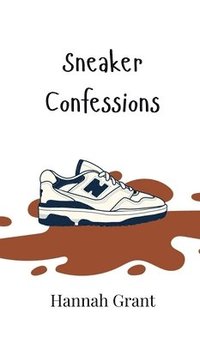 bokomslag Sneaker Confessions