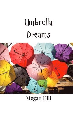 Megan Hill - Umbrella Dreams, Häftad