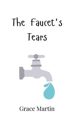 bokomslag The Faucet's Tears