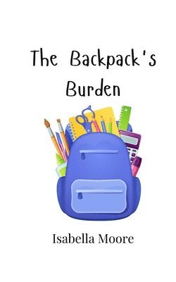 bokomslag Backpack's Burden
