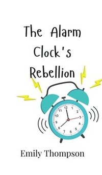 bokomslag Alarm Clock's Rebellion