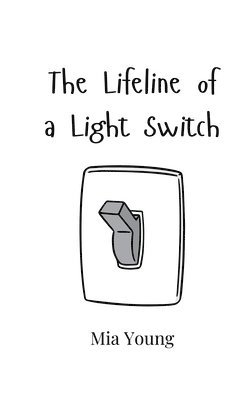 Mia Young - Lifeline of a Light Switch, Häftad
