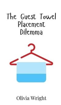 bokomslag Guest Towel Placement Dilemma