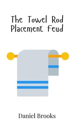 bokomslag Towel Rod Placement Feud