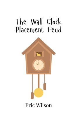 Eric Wilson - Wall Clock Placement Feud, Häftad