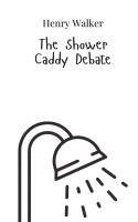 The Shower Caddy Debate 1