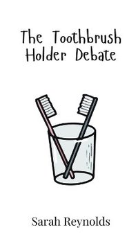 bokomslag The Toothbrush Holder Debate