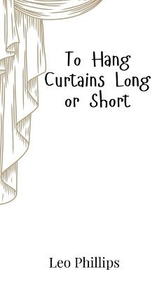 To Hang Curtains Long or Short 1