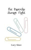 bokomslag The Paperclip Storage Fight