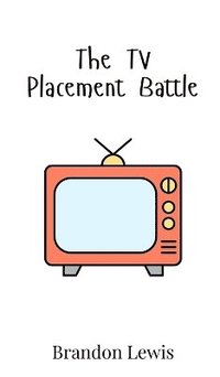 bokomslag The TV Placement Battle