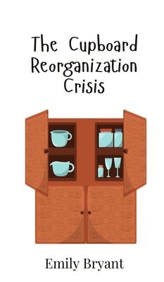 bokomslag Cupboard Reorganization Crisis