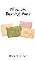 bokomslag Pillowcase Matching Wars