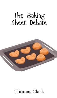Thomas Clark - Baking Sheet Debate, Inbunden