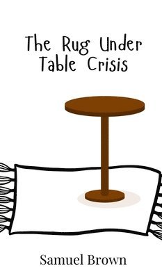 bokomslag Rug Under Table Crisis