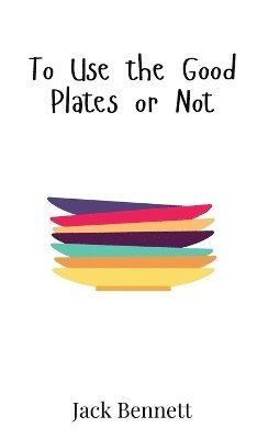 To Use the Good Plates or Not 1