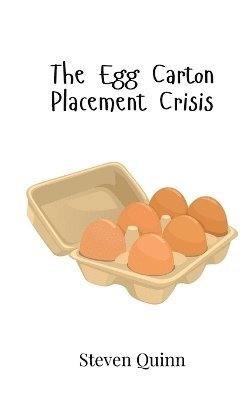 bokomslag The Egg Carton Placement Crisis