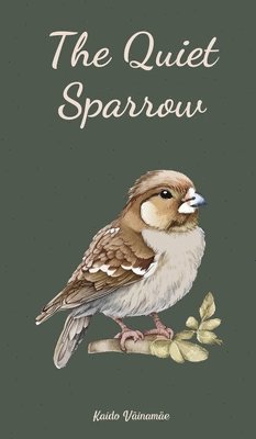 bokomslag The Quiet Sparrow