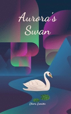 Aurora's Swan 1