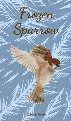 Frozen Sparrow 1