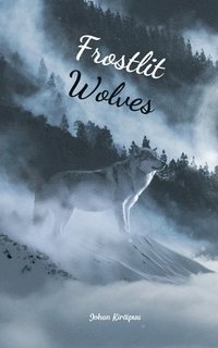 bokomslag Frostlit Wolves