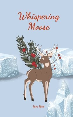 Whispering Moose 1