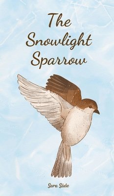 bokomslag The Snowlight Sparrow