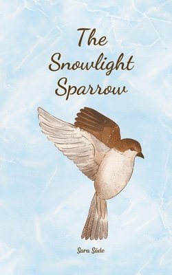 bokomslag The Snowlight Sparrow