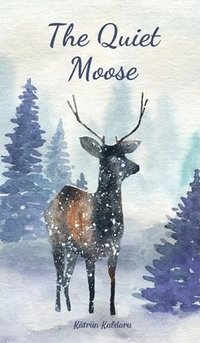 bokomslag The Quiet Moose