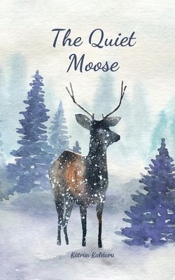 The Quiet Moose 1