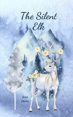 The Silent Elk 1