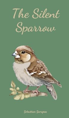 The Silent Sparrow 1