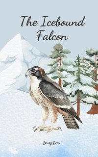 bokomslag The Icebound Falcon