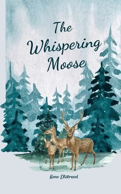 bokomslag The Whispering Moose