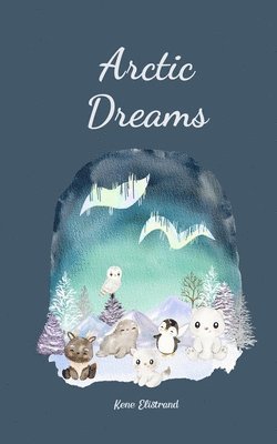 Arctic Dreams 1