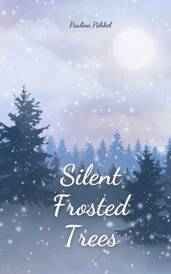 Silent Frosted Trees 1