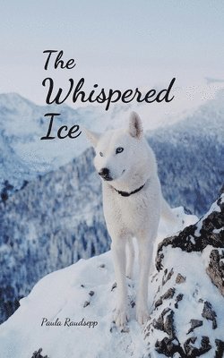 bokomslag The Whispered Ice