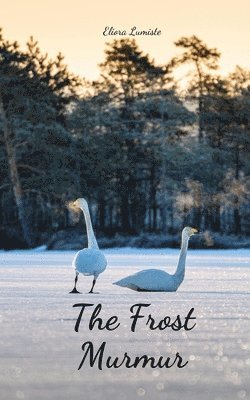 The Frost Murmur 1