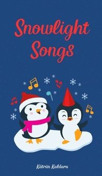 bokomslag Snowlight Songs