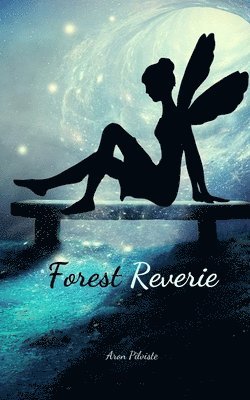 Forest Reverie 1