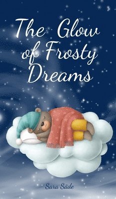 The Glow of Frosty Dreams 1