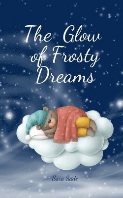 The Glow of Frosty Dreams 1